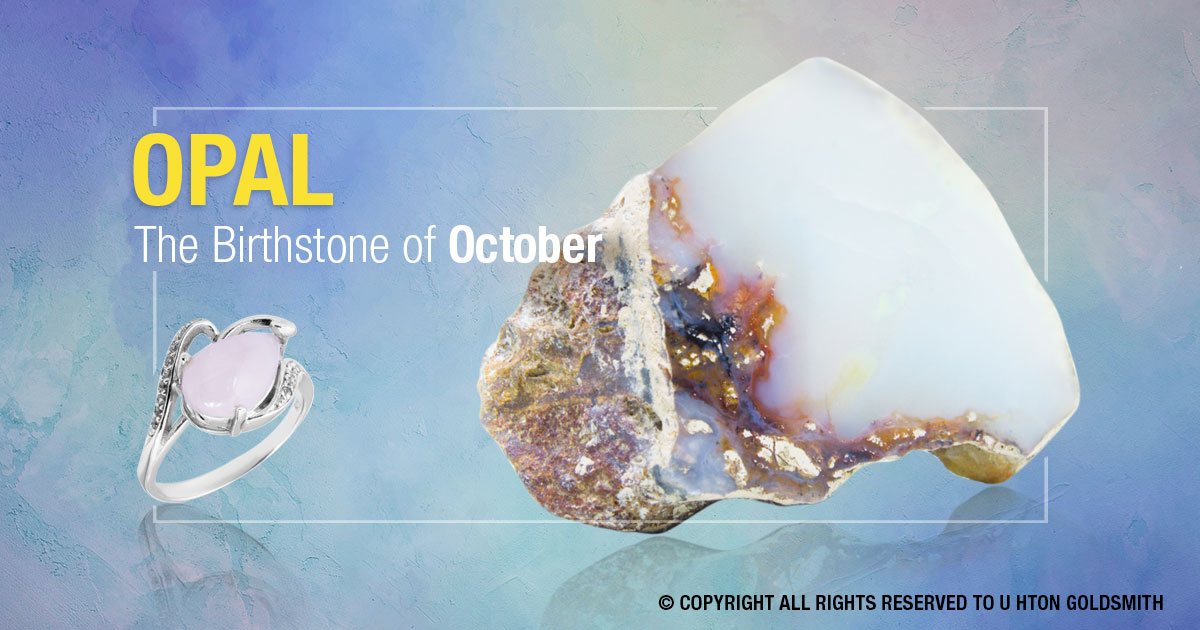 october birthstone opal , u hton goldsmith , myanmar